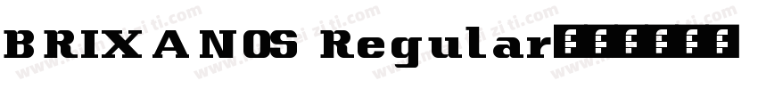 BRIXANOS Regular字体转换
